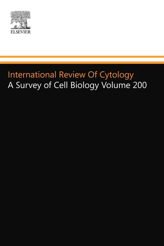 International Review Of Cytology: A Survey of Cell Biology Volume 200