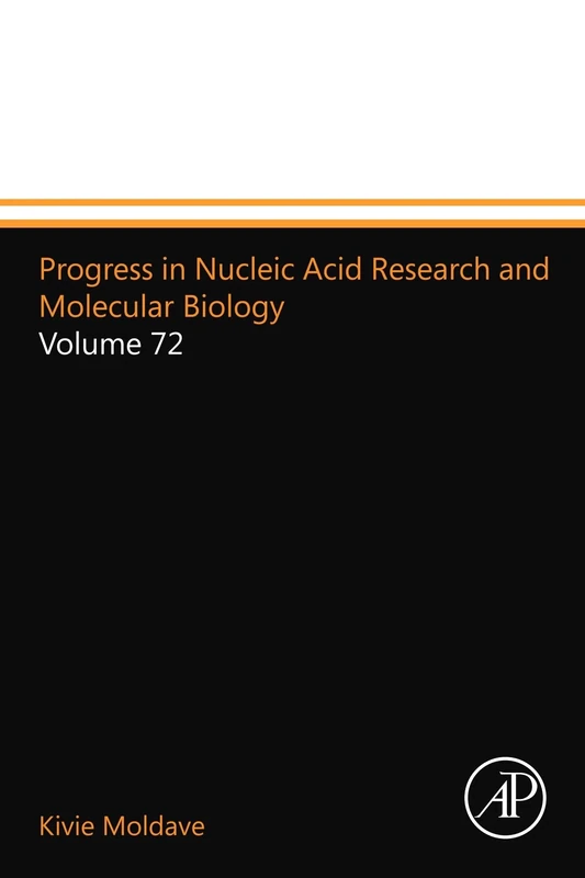 Progress in Nucleic Acid Research and Molecular Biology: Volume 72