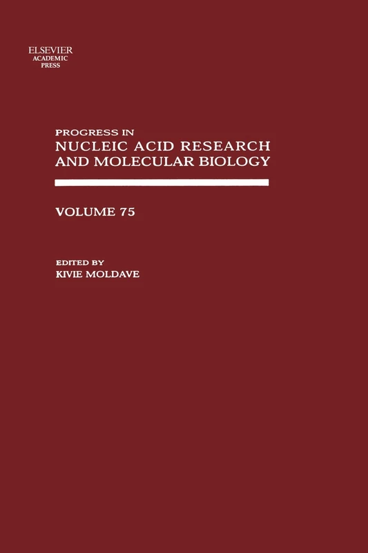 Progress in Nucleic Acid Research and Molecular Biology, Volume 75: Volume 75