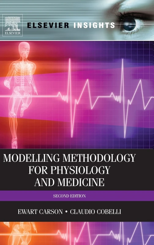 Modelling Methodology for Physiology and Medicine (Elsevier Insights)