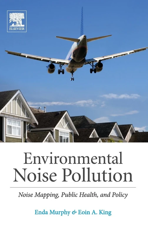 Environmental Noise Pollution: Noise Mapping, Public Health, and Policy