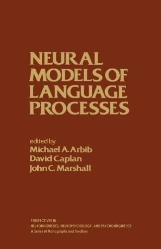 Neural Models of Language Processes