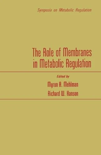 The Role of Membranes in Metabolic Regulation