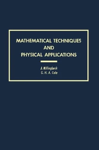 Mathematical Techniques and Physical Applications