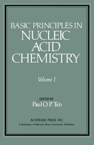 Basic Principles in Nucleic Acid Chemistry: Volume I