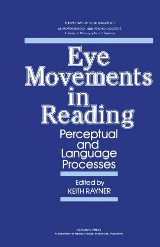 Eye Movements in Reading: Perceptual and Language Processes