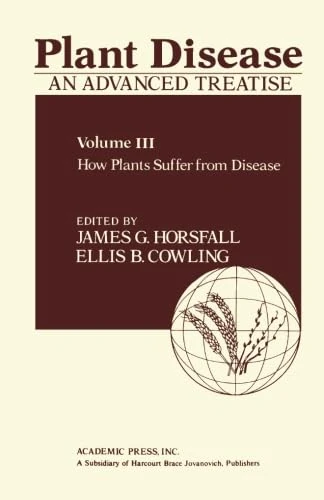 How Plants Suffer from Disease, Volume III