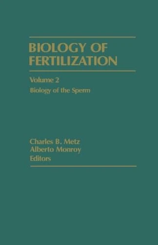 Biology of Fertilization: Biology of the Sperm, Volume 2