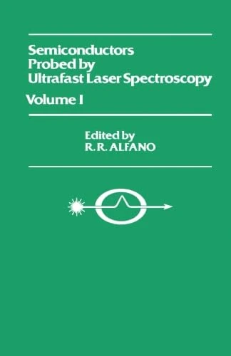 Semiconductors Probed by Ultrafast Laser Spectroscopy, Volume I