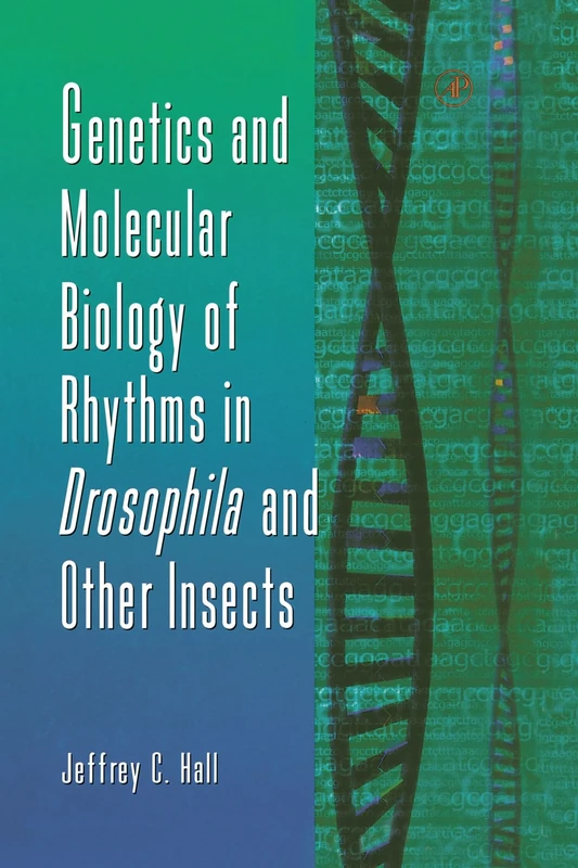 Genetics and Molecular Biology of Rhythms in Drosophila and Other Insects