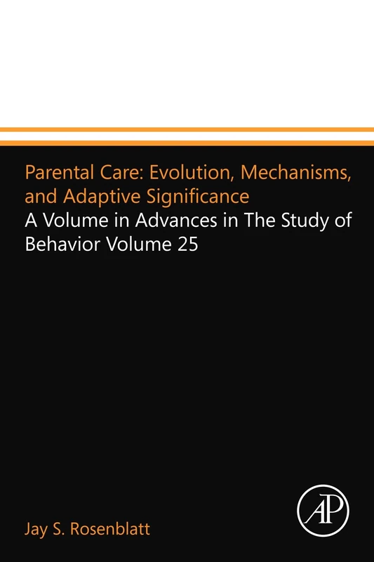 Parental Care: Evolution, Mechanisms, and Adaptive Significance: A Volume in Advances in The Study of Behavior Volume 25 - Image 1