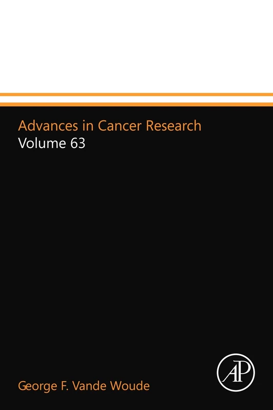 Advances in Cancer Research: Volume 63