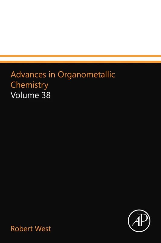 Advances in Organometallic Chemistry: Volume 38