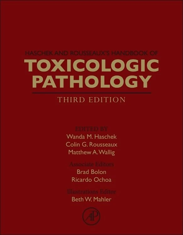 Haschek and Rousseaux's Handbook of Toxicologic Pathology