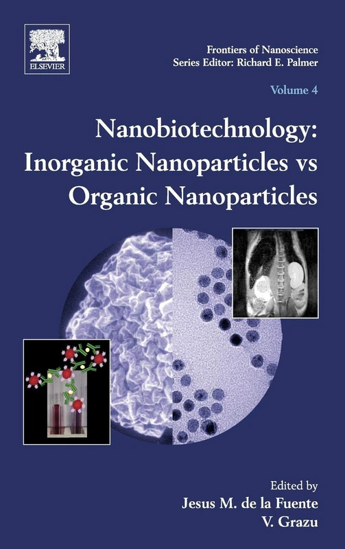 Nanobiotechnology: Inorganic Nanoparticles vs Organic Nanoparticles: Volume 4 (Frontiers of Nanoscience, Volume 4)