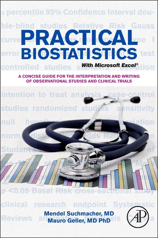Practical Biostatistics: A User-Friendly Approach for Evidence-Based Medicine: A Friendly Step-by-Step Approach for Evidence-based Medicine