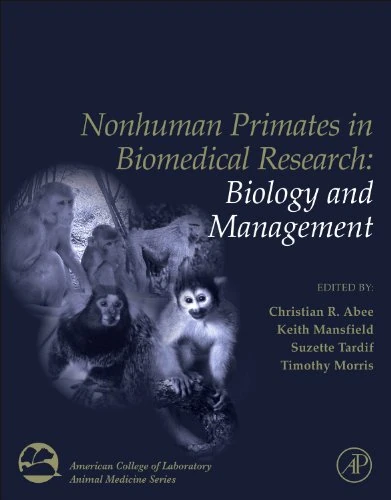 Nonhuman Primates in Biomedical Research,Two Volume Set (American College of Laboratory Animal Medicine)