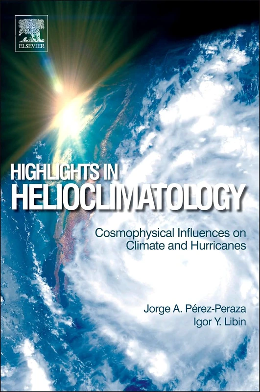 Highlights in Helioclimatology: Cosmophysical Influences on Climate and Hurricanes - Image 1