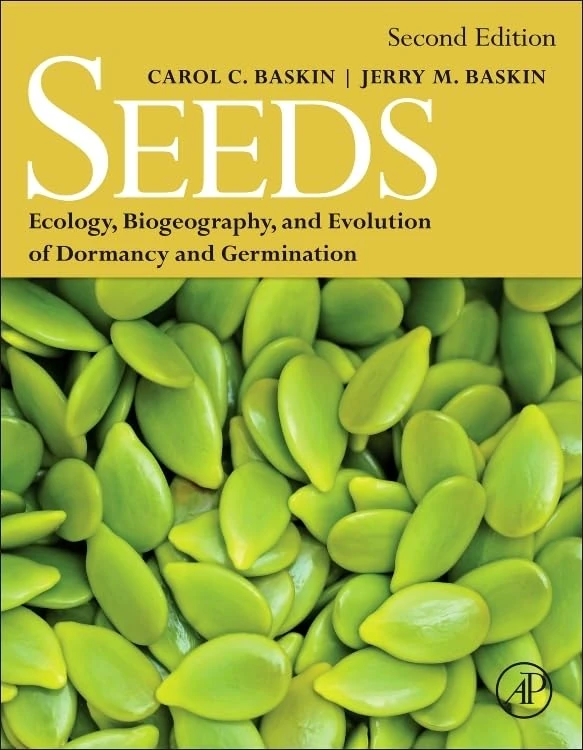 Seeds: Ecology, Biogeography, and, Evolution of Dormancy and Germination