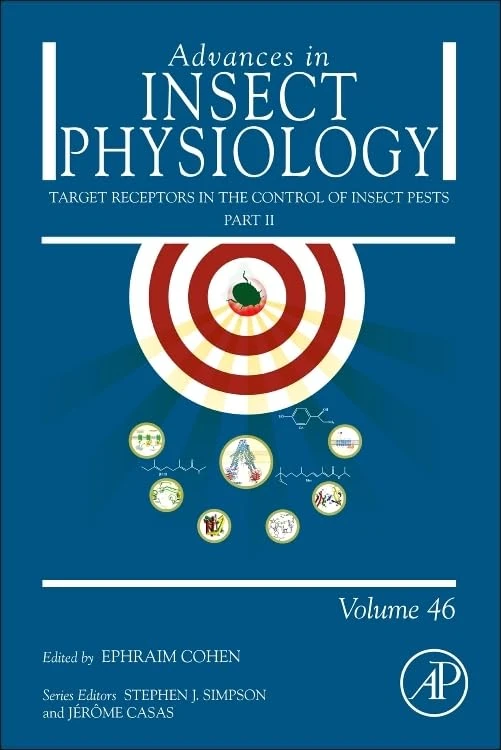 Target Receptors in the Control of Insect Pests: Part II (Advances in Insect Physiology): Volume 46
