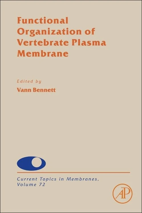 Academic Press Functional Organization of Vertebrate Plasma Membrane