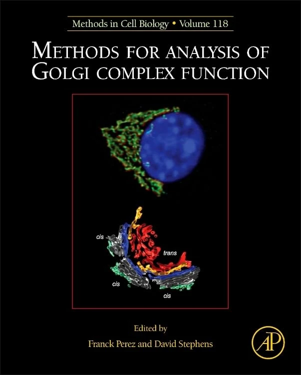 Methods for Analysis of Golgi Complex Function (Volume 118) (Methods in Cell Biology, Volume 118)