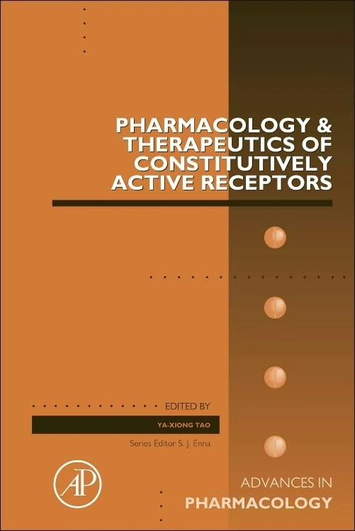 Pharmacology and Therapeutics of Constitutively Active Receptors (Volume 70) (Advances in Pharmacology, Volume 70)