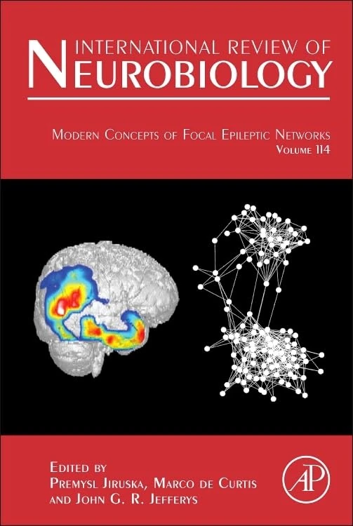 Modern Concepts of Focal Epileptic Networks (Volume 114) (International Review of Neurobiology, Volume 114)