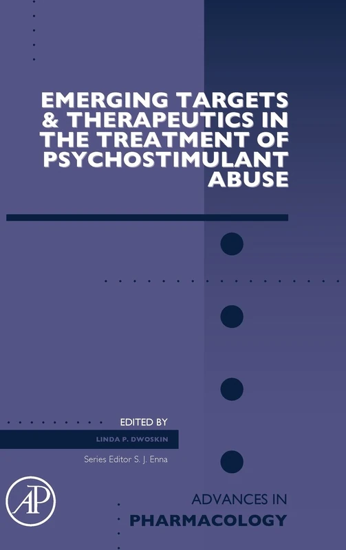 Emerging Targets & Therapeutics in the Treatment of Psychostimulant Abuse: 69 (Advances in Pharmacology): Volume 69