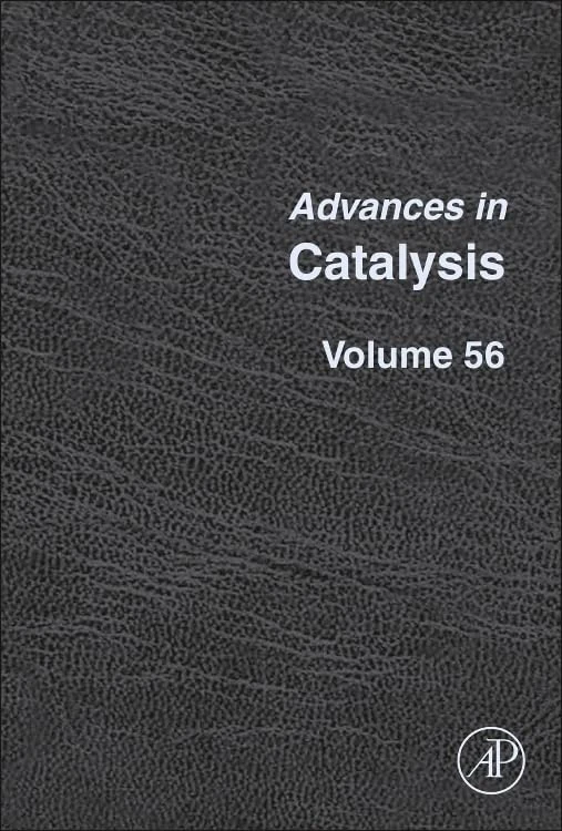 Advances in Catalysis (Volume 56)