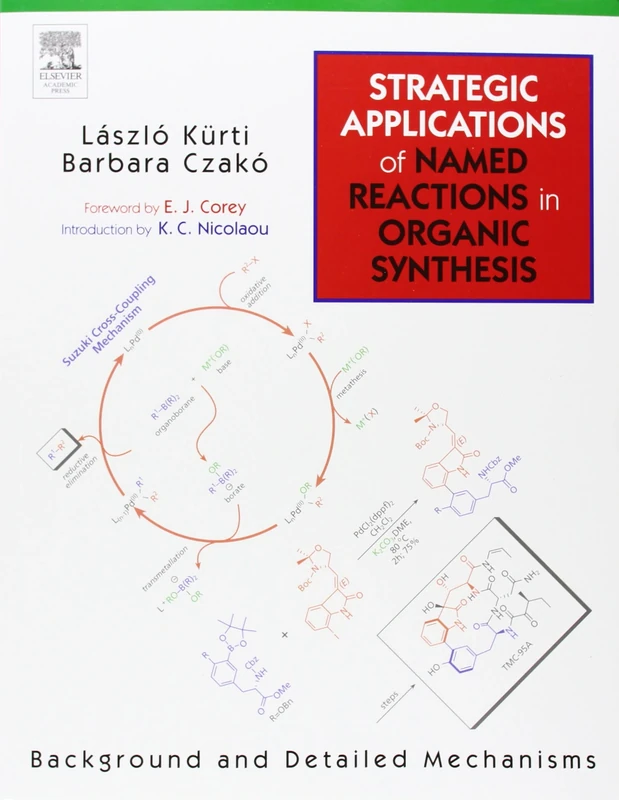 Strategic Applications of Named Reactions in Organic Synthesis,: Background and Detailed Mechanisms