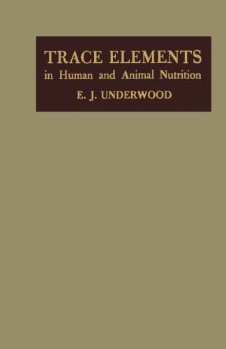 Trace Elements in Human and Animal Nutrition