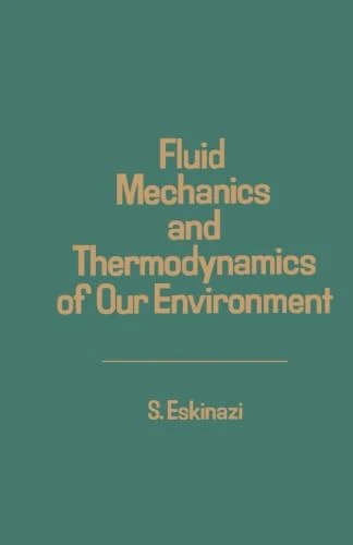 Fluid Mechanics and Thermodynamics of Our Environment