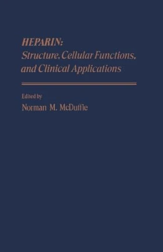 Heparin: Structure, Cellular Functions, and Clinical Applications