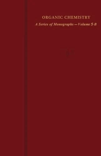 Organic Chemistry A Series of Monographs, Volume 5-B: Oxidation in Organic Chemistry 5-B - Image 1