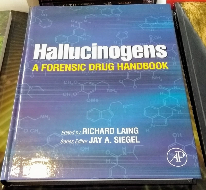 Hallucinogens: A Forensic Drug Handbook