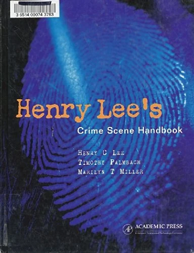 Henry Lee's Crime Scene Handbook
