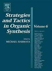 Strategies and Tactics in Organic Synthesis: 6: Volume 6
