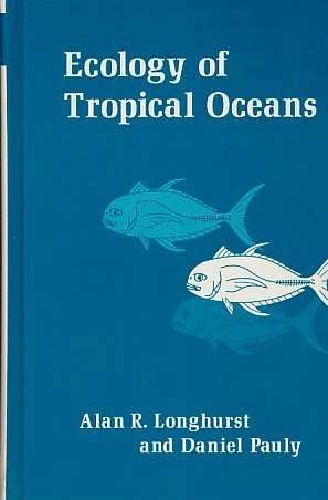 Ecology of Tropical Oceans (Iclarm Contribution, No. 389)