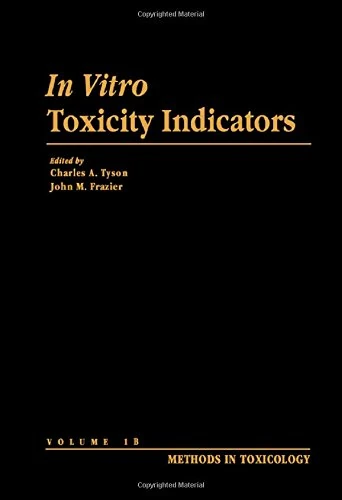 In Vitro Toxicity Indicators (Volume 1B) (Methods in Toxicology, Volume 1B)