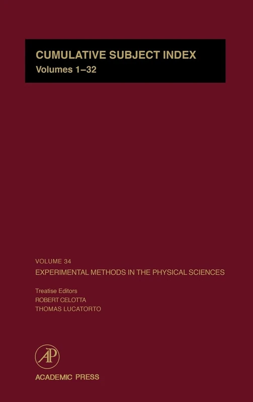 Cumulative Subject Index Volumes 1-32: Cumulative Subject Index for Volumes 1-32 (Experimental Methods in the Physical Sciences): Volume 34