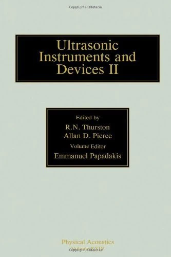 Reference for Modern Instrumentation, Techniques, and Technology: Pt. 2: Ultrasonic Instruments and Devices (Physical Acoustics): Volume 24