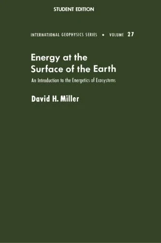 Energy at the Surface of the Earth: An Introduction to the Energetics of Ecosystems (International Geophysics) - Image 1