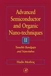 Advanced Semiconductor and Organic Nano-Techniques Part II: Tunable Band-gaps and Nano-tubes: Pt. II (Advanced Semiconductor and Organic Nano-techniques: Tunable Band-gaps and Nano-tubes)