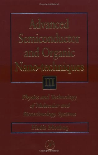 Advanced Semiconductor and Organic Nano-Techniques Part III: Physics and Technology of Molecular and Biotech Systems