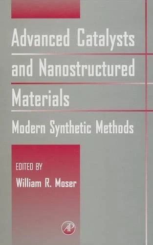 Advanced Catalysts and Nanostructured Materials: Modern Synthetic Methods