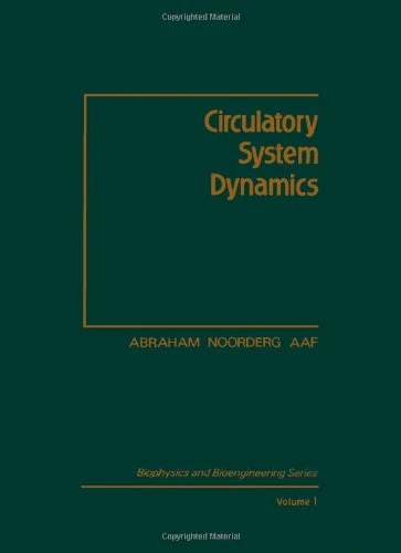 Circulatory System Dynamics. (Biophysics and Bioengineering Series, 1.)