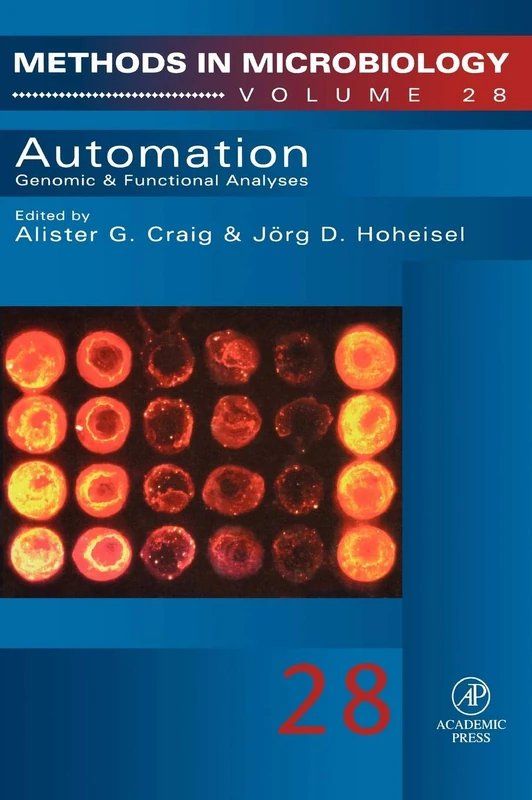 Automation: Genomic and Functional Analyses (Volume 28) (Methods in Microbiology, Volume 28)