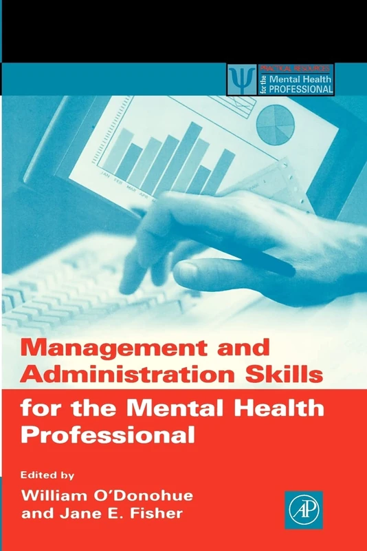Management and Administration Skills for the Mental Health Professional (Practical Resources for the Mental Health Professional)