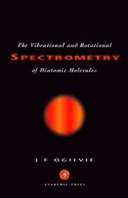 Vibrational and Rotational Spectrometry of Diatomic Molecules (THEORETICAL CHEMISTRY; A SERIES OF MONOGRAPHS)
